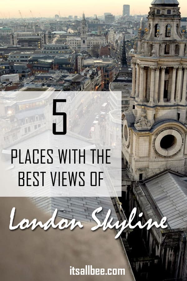 5 Places To Get The Best Views Of London Skyline