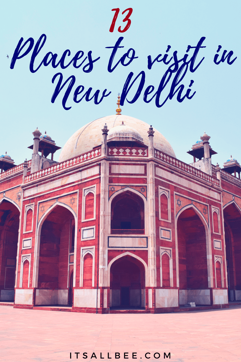 India | Top 13 Places To Visit In New Delhi