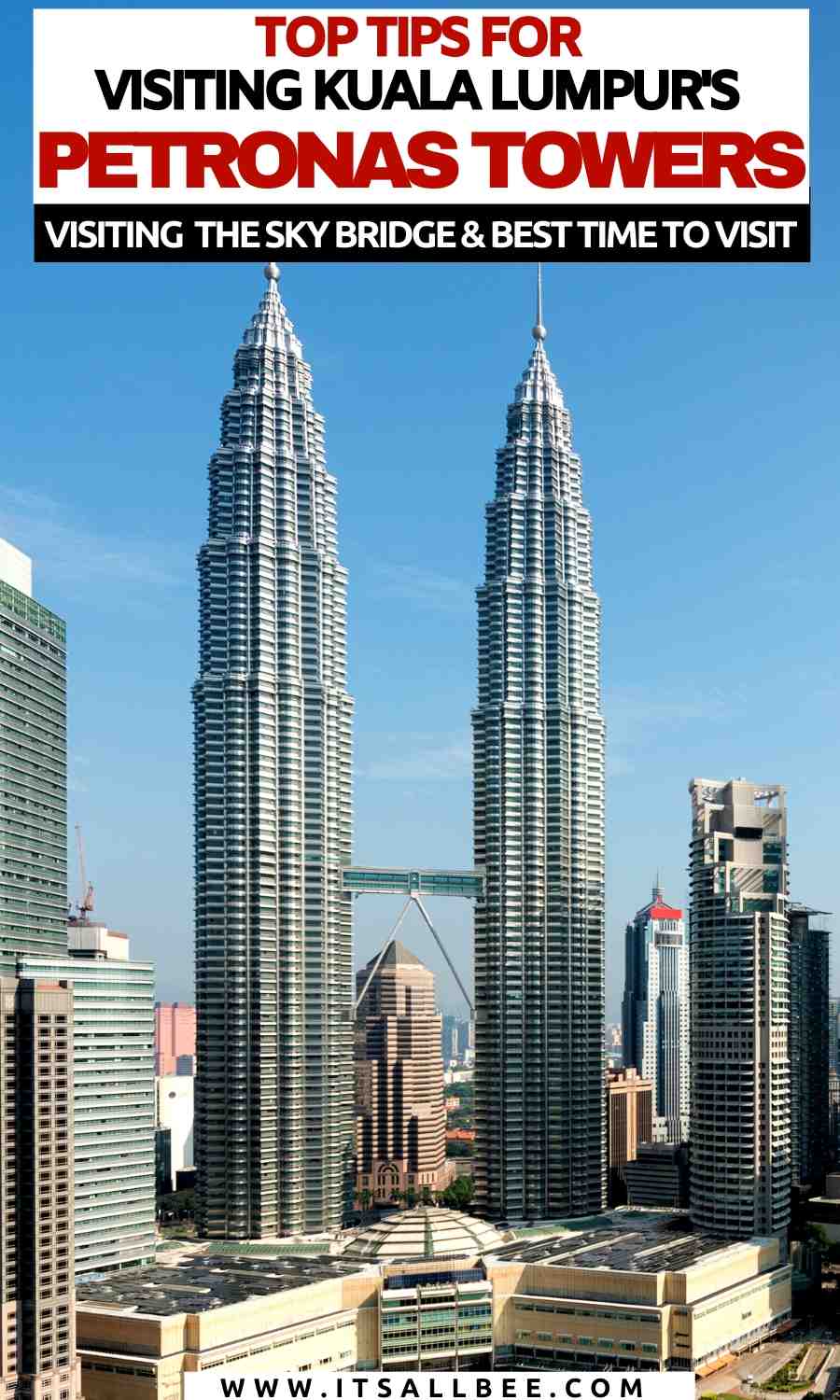 Tips for visiting the petronas towers in KL