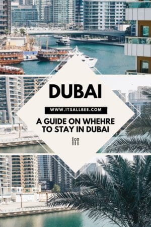 Where To Stay In Dubai | Guide To The Best Areas To Stay - ItsAllBee ...