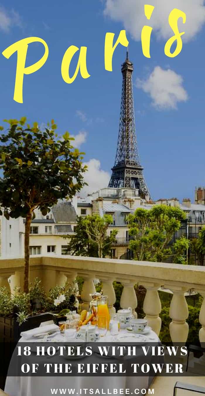 Top 18 Hotels With A View Of The Eiffel Tower In Paris | ItsAllBee