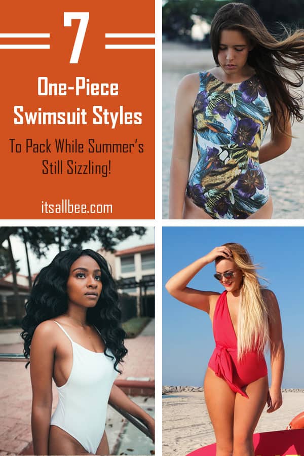 7 One-Piece Swimsuit Styles To Pack While Summer’s Still Sizzling! #itsallbee #travel #style #vacation