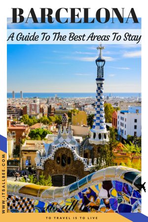 Where To Stay In Barcelona | The Best Areas To Stay In Barcelona ...