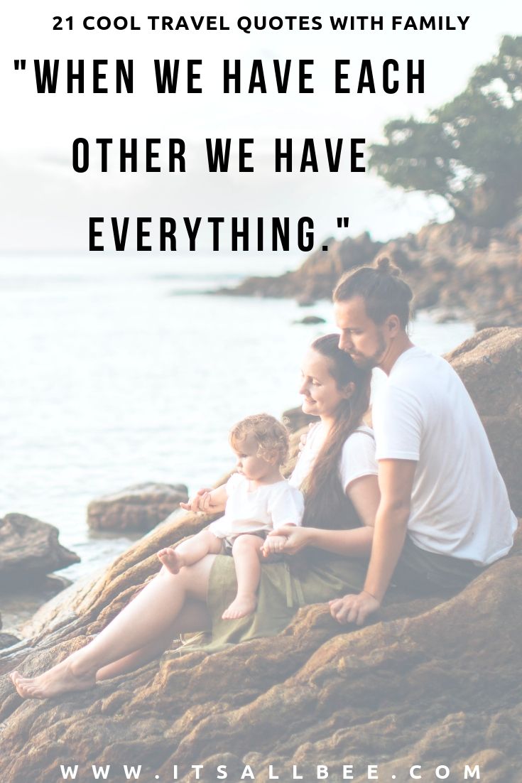 Family Trip Quotes - 41 Perfect Family Travel Quotes For ...