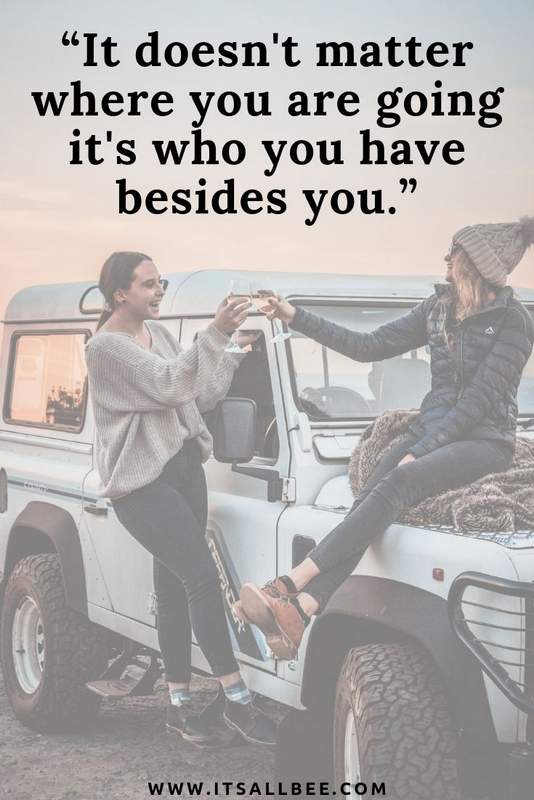 31 Inspirational Quotes About Travelling With Friends  ItsAllBee Travel Blog