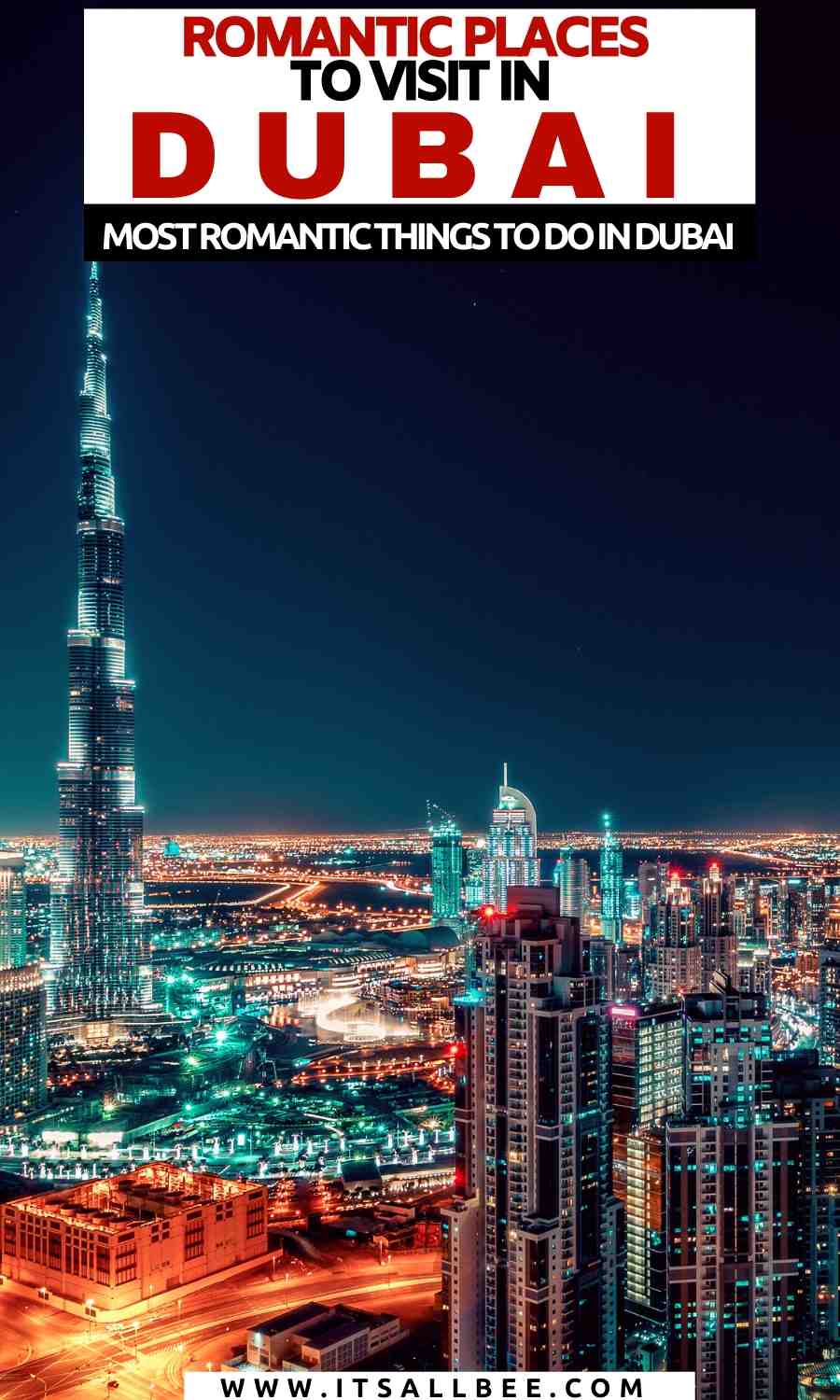15 Romantic Things To Do In Dubai For Couples Itsallbee Solo Travel And Adventure Tips