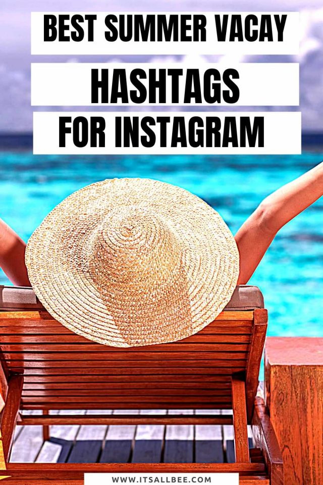 Best Vacation Hashtags For Instagram Itsallbee Solo Travel And Adventure Tips 8445