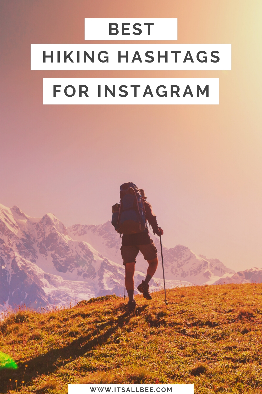 The Best Hiking Hashtags For Instagram Perfect For Outdoors & Nature - ItsAllBee Solo Travel Adventure Tips