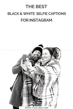 best black and white selfie captions for instagram