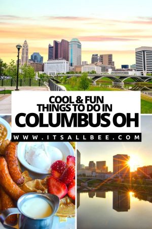 Top 10 Things To See And Do In Columbus, Ohio - ItsAllBee | Solo Travel ...