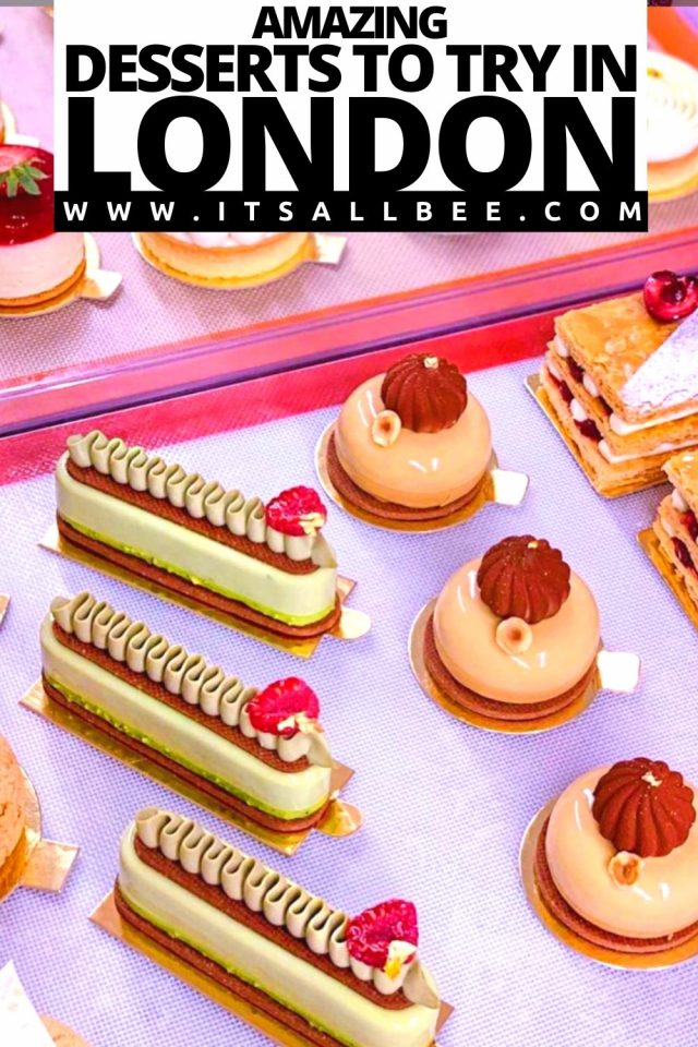 Unmissable London Desserts And The Places To Find Them! - ItsAllBee ...