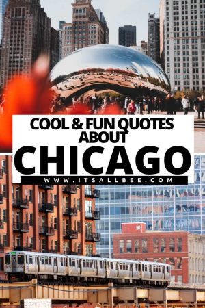 Best Quotes About Chicago - ItsAllBee | Solo Travel & Adventure Tips