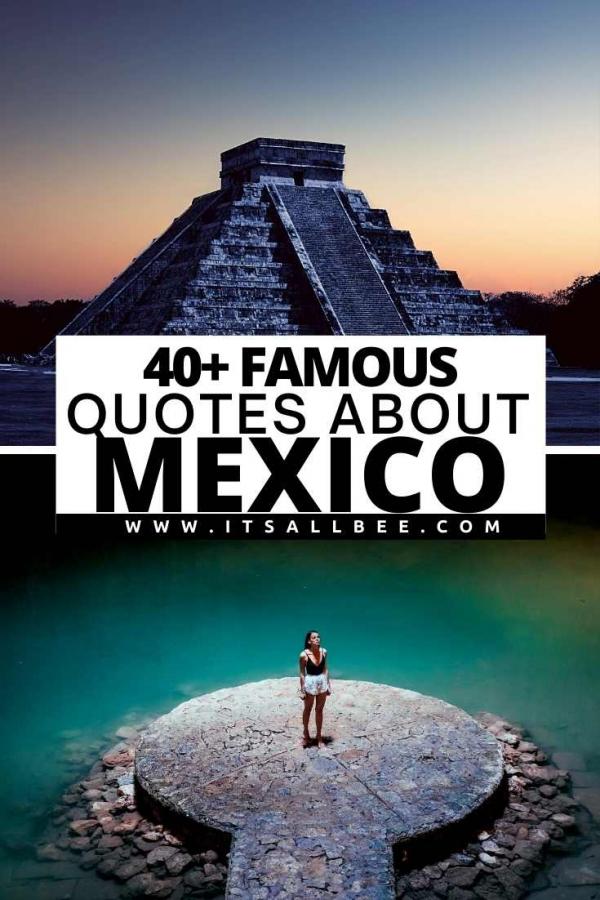 40+ Best Quotes About Mexico - ItsAllBee | Solo Travel & Adventure Tips